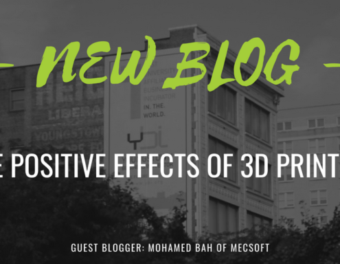 THE POSITIVE EFFECTS OF 3D PRINTING
